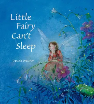 Daniela Drescher: Little Fairy Can't Sleep