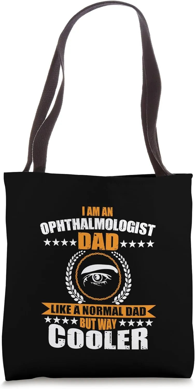 Funny Ophthalmologist Dad Saying Eye Doctor For Men Tote Bag